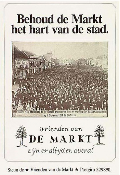 Vele Eindhovenaren waren in 1987 op een geheel andere manier met de toekomst van Eindhoven bezig. De ‘vrienden van de Markt’ maakten zich sterk voor het behoud van de Markt als stadshart en ageerden tevergeefs tegen de bouw van het huidige winkelcentrum de Heuvelgalerie.